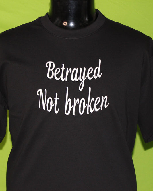 Betrayed Not Broken" Script Embroidered T-Shirt